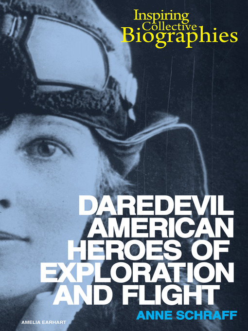 Title details for Daredevil American Heroes of Exploration and Flight by Anne Schraff - Available
